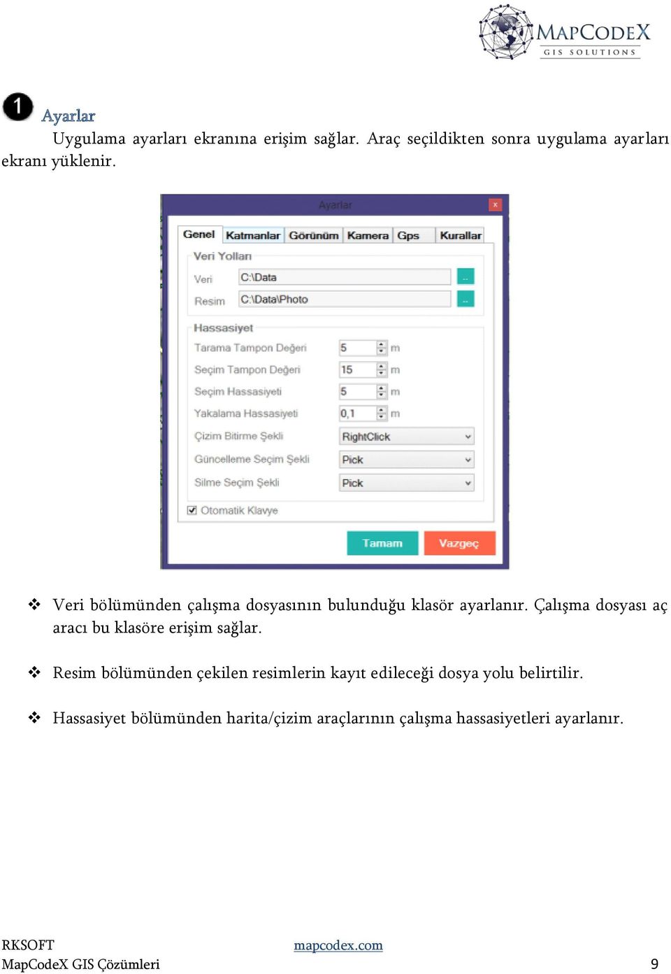 Veri bölümünden çalışma dosyasının bulunduğu klasör ayarlanır.