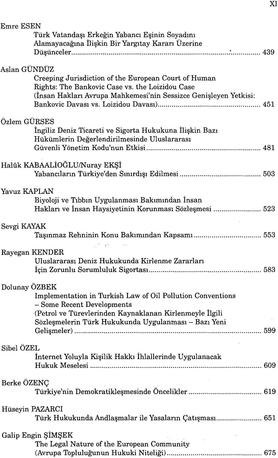 the Loizidou Case (İnsan Hakları Avrupa Mahkemesi'nin Sessizce Genişleyen Yetkisi: Bankovic Davası vs.
