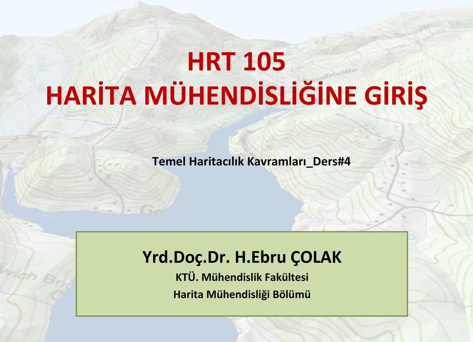 Yrd.Doç.Dr. H.Ebru ÇOLAK KTÜ.