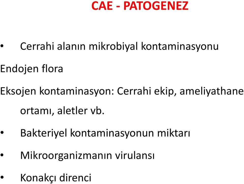 Cerrahi ekip, ameliyathane ortamı, aletler vb.