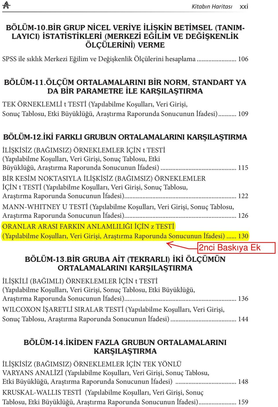 ÖLÇÜM ORTALAMALARINI BİR NORM, STANDART YA DA BİR PARAMETRE İLE KARŞILAŞTIRMA TEK ÖRNEKLEMLİ t TESTİ (Yapılabilme Koşulları, Veri Girişi, Sonuç Tablosu, Etki Büyüklüğü, Araştırma Raporunda Sonucunun