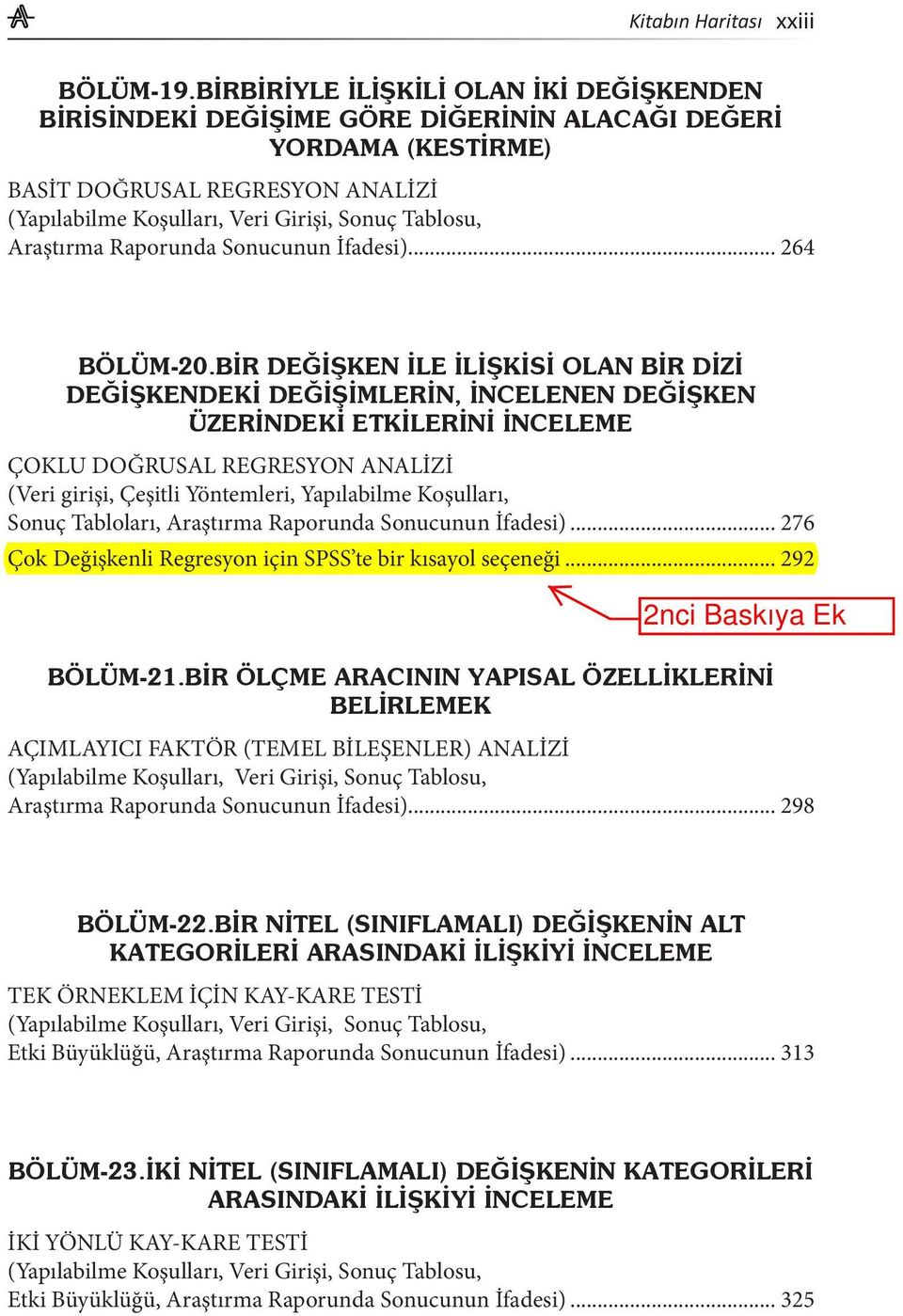 BİR DEĞİŞKEN İLE İLİŞKİSİ OLAN BİR DİZİ DEĞİŞKENDEKİ DEĞİŞİMLERİN, İNCELENEN DEĞİŞKEN ÜZERİNDEKİ ETKİLERİNİ İNCELEME ÇOKLU DOĞRUSAL REGRESYON ANALİZİ (Veri girişi, Çeşitli Yöntemleri, Yapılabilme