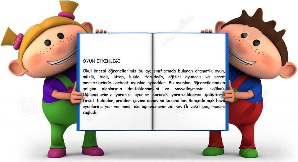 Bu oyunlar, öğrencilerimizin gelişim alanlarının desteklenmesini ve sosyalleşmesini sağladı.