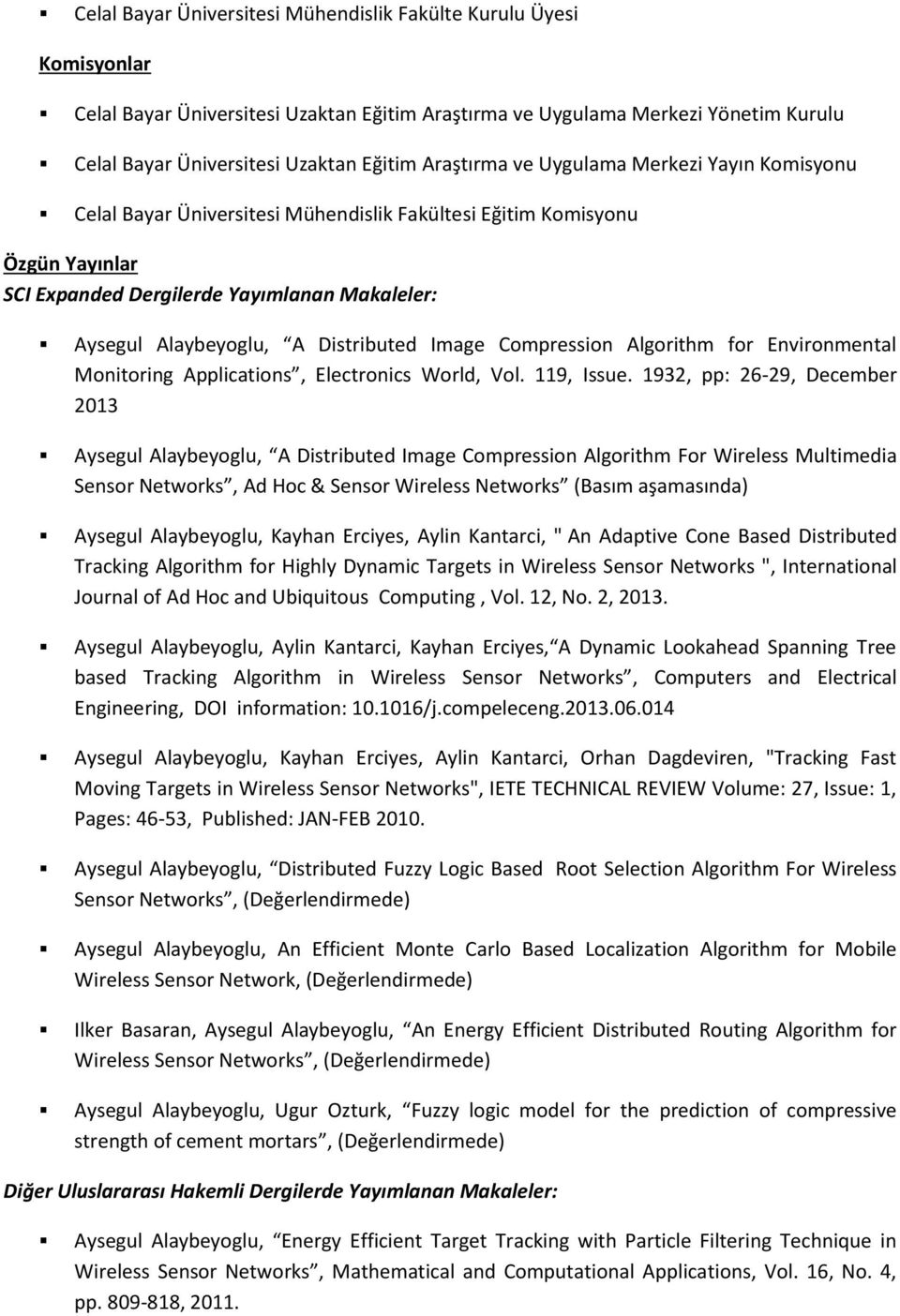 Distributed Image Compression Algorithm for Environmental Monitoring Applications, Electronics World, Vol. 119, Issue.