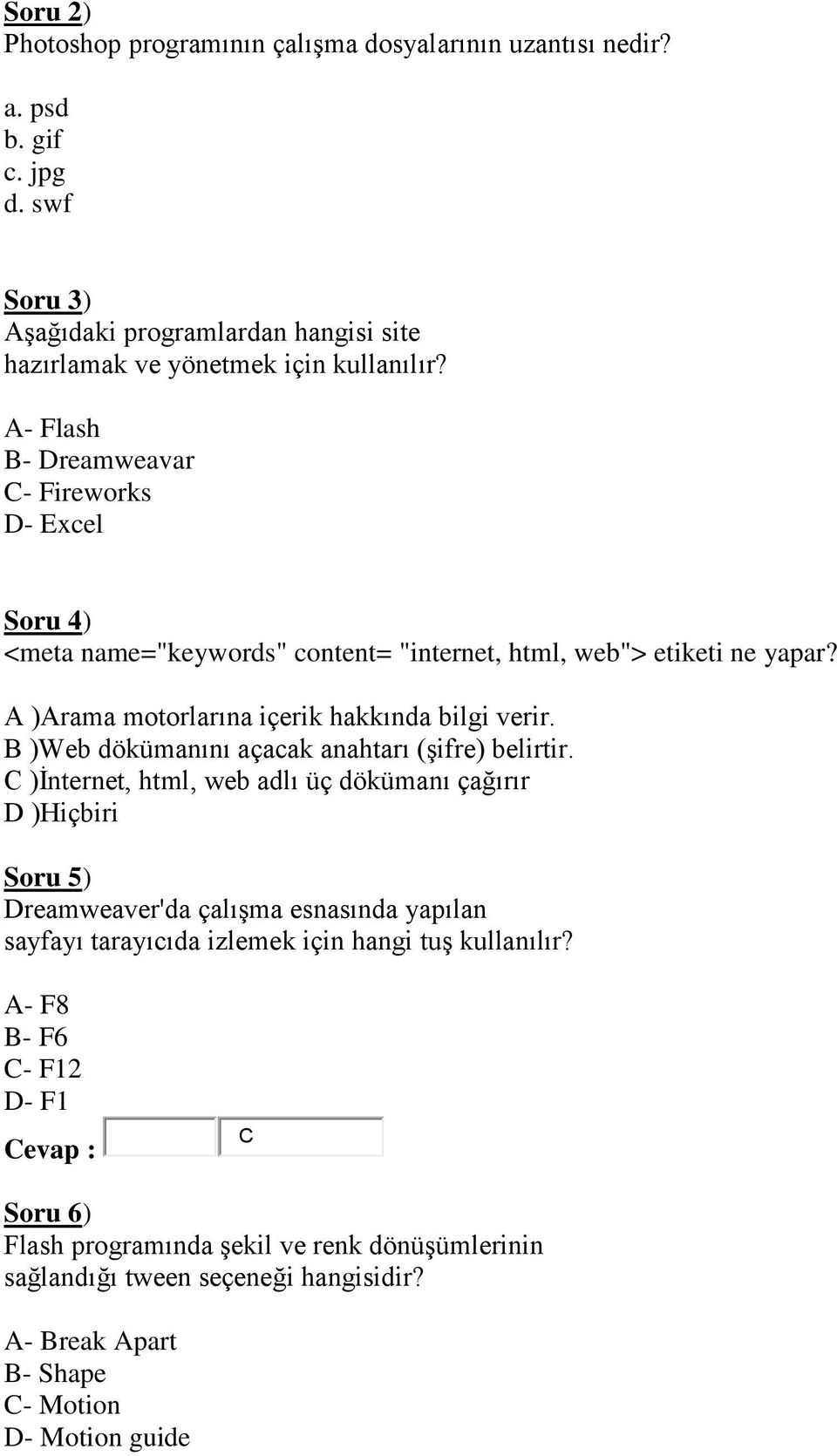 B )Web dökümanını açacak anahtarı (şifre) belirtir.