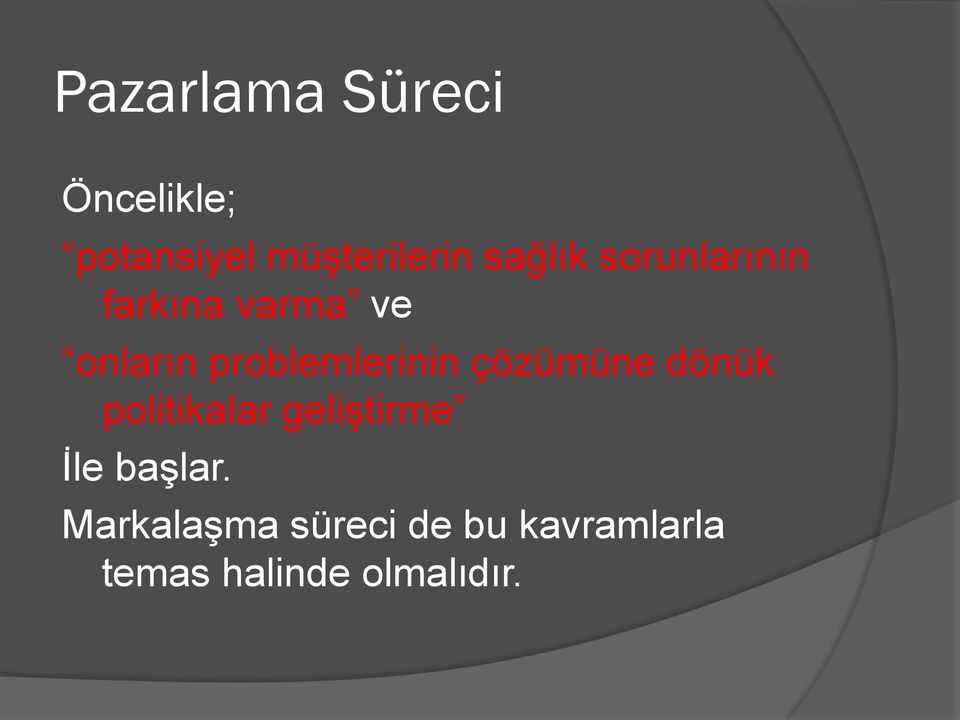 problemlerinin çözümüne dönük politikalar geliştirme