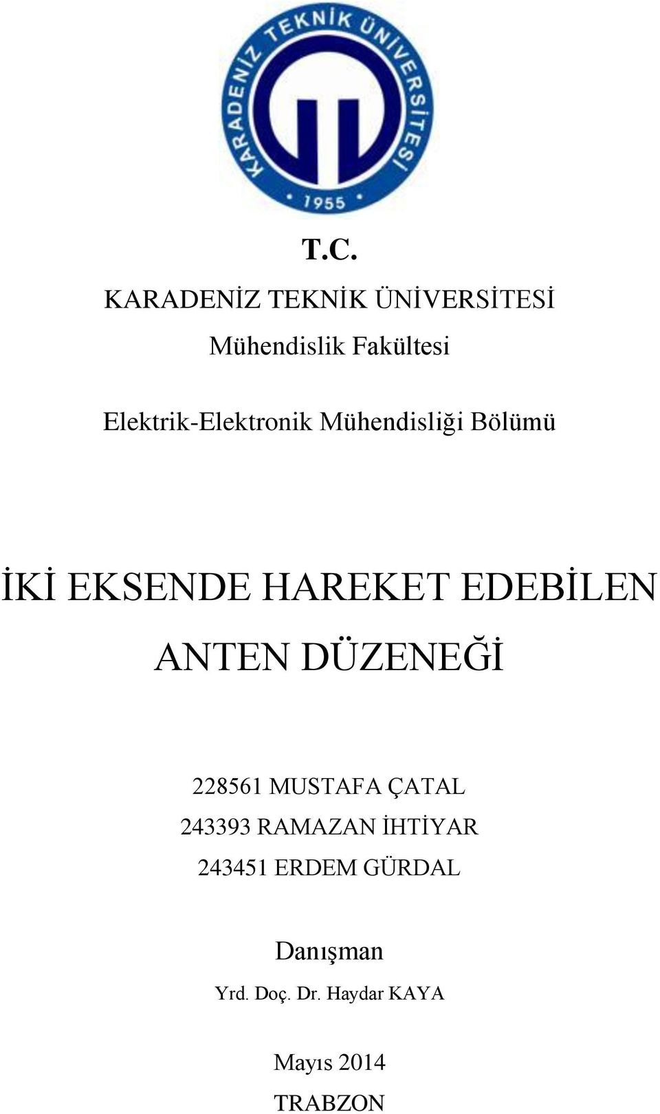 EDEBİLEN ANTEN DÜZENEĞİ 228561 MUSTAFA ÇATAL 243393 RAMAZAN