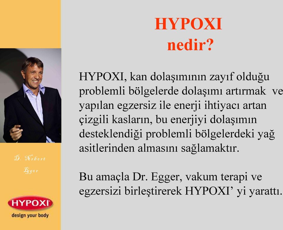 artırmak ve yapılan egzersiz ile enerji ihtiyacı artan çizgili kasların, bu enerjiyi