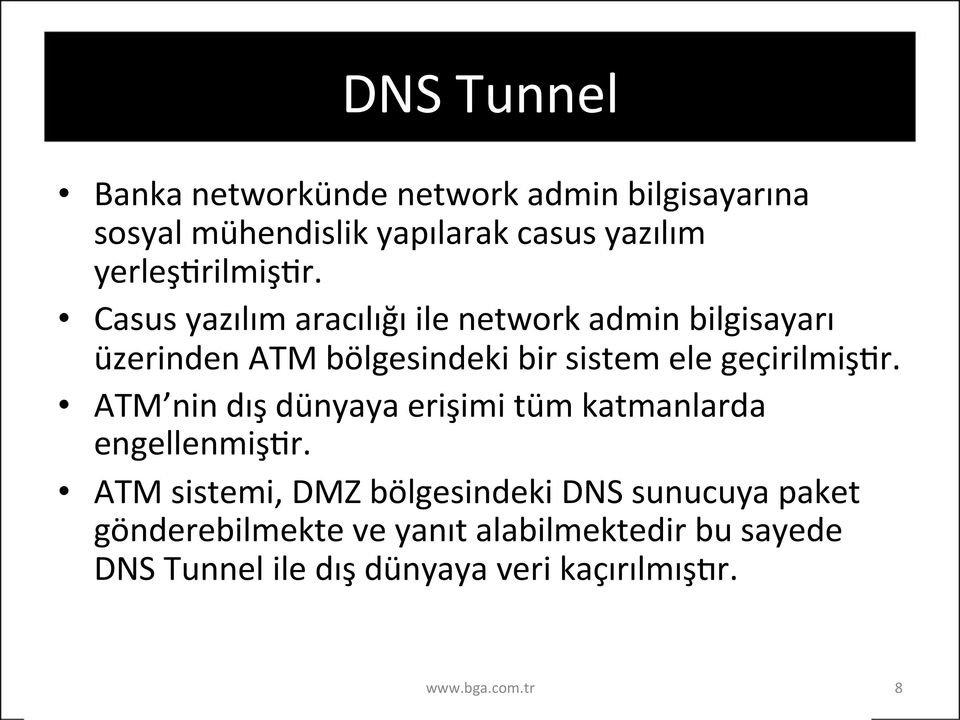 Casus yazılım aracılığı ile network admin bilgisayarı üzerinden ATM bölgesindeki bir sistem ele