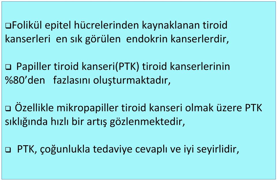 oluşturmaktadır, Özellikle mikropapiller tiroid kanseri olmak üzere PTK sıklığında