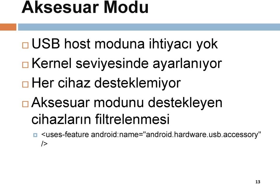 Aksesuar modunu destekleyen cihazların filtrelenmesi