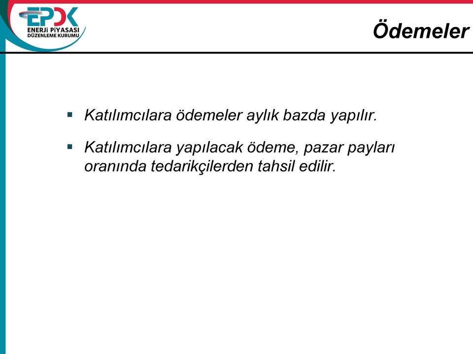 Katılımcılara yapılacak ödeme,