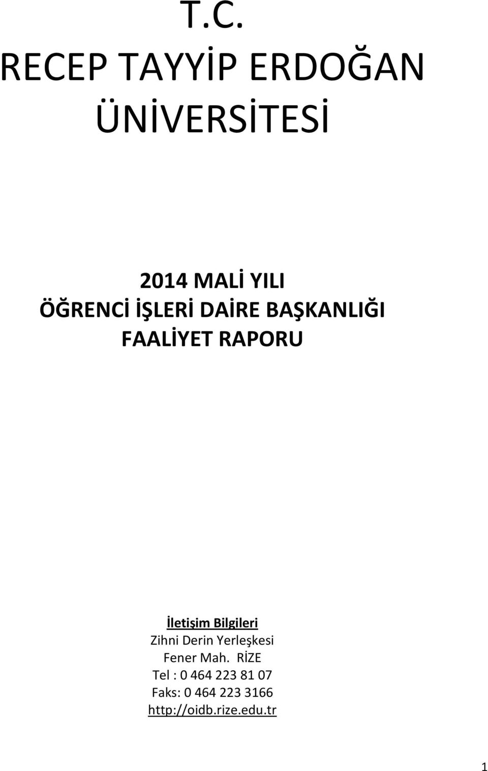 Bilgileri Zihni Derin Yerleşkesi Fener Mah.