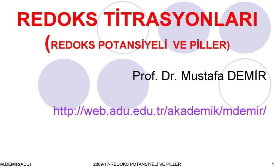 Mustafa DMİR http://web.adu.edu.