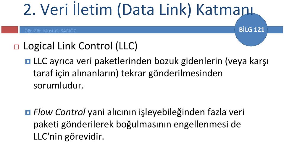 tekrar gönderilmesinden sorumludur.