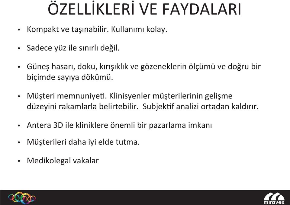 Müşteri memnuniyeti. Klinisyenler müşterilerinin gelişme düzeyini rakamlarla belirtebilir.