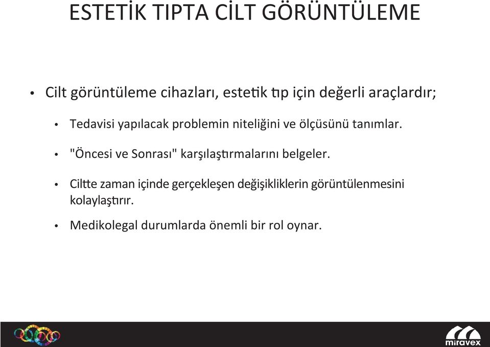 "Öncesi ve Sonrası" karşılaştırmalarını belgeler.