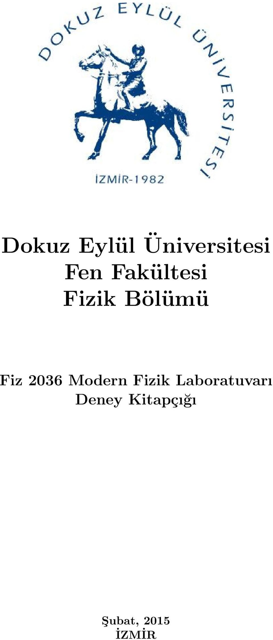 Natural and Applied Sciences of Dokuz Eylűl University In Partial Fulfilment