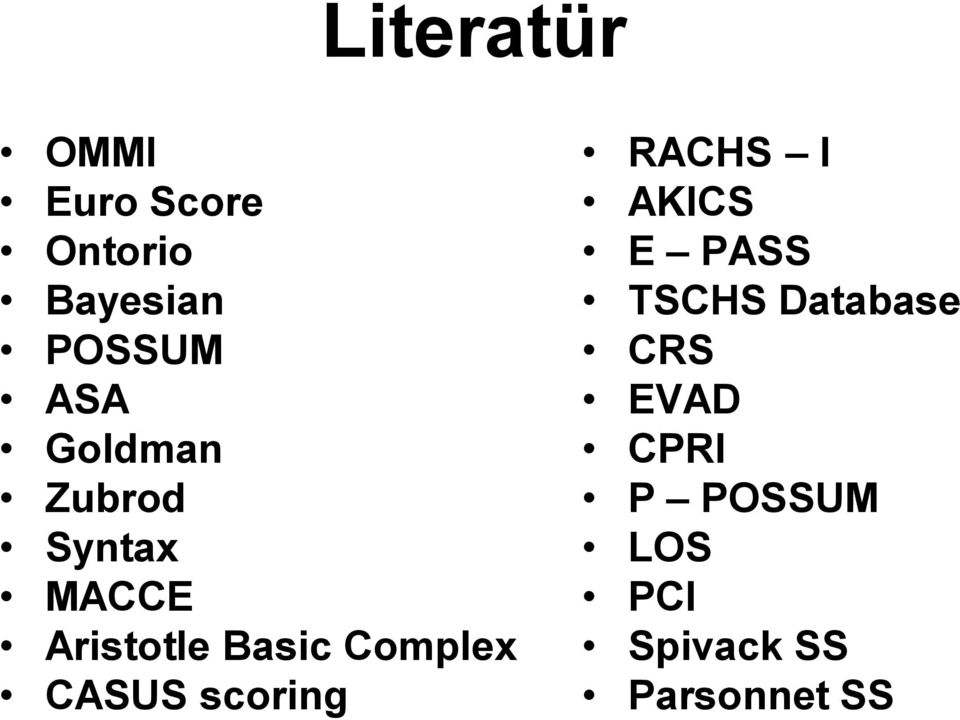 Complex CASUS scoring RACHS I AKICS E PASS TSCHS