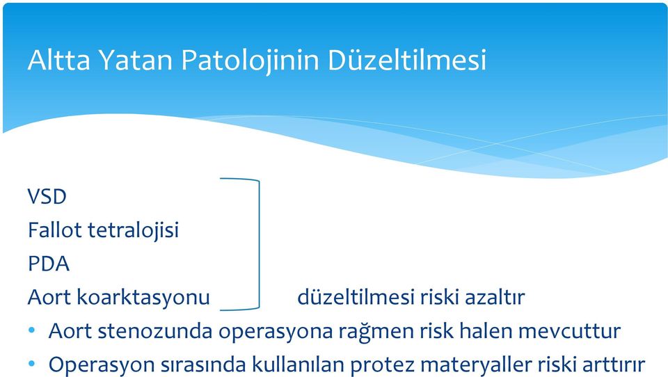 azaltır Aort stenozunda operasyona rağmen risk halen