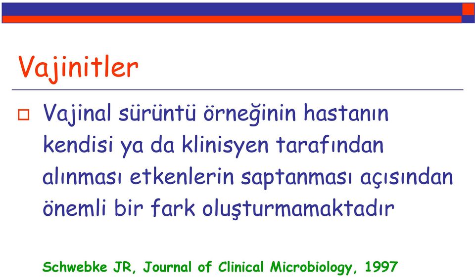 etkenlerin saptanması açısından önemli bir fark