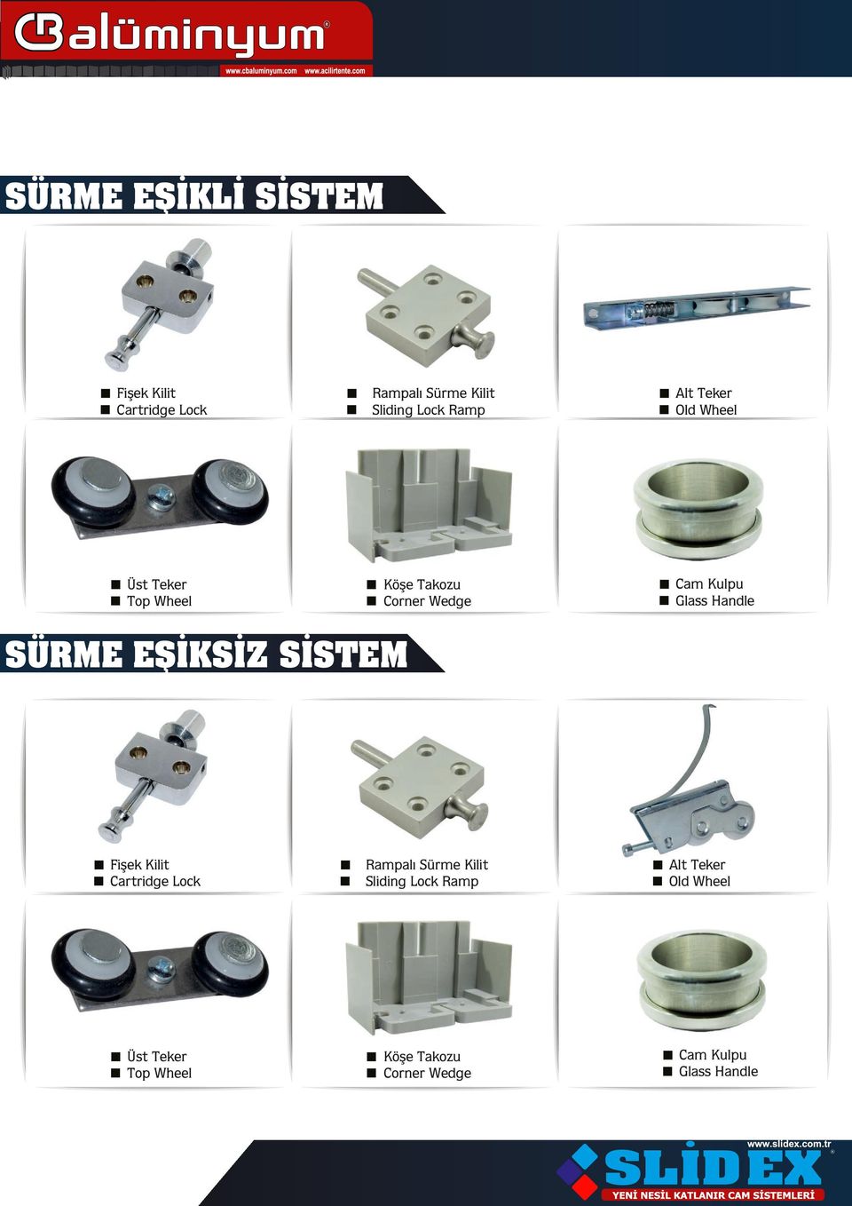 SÜRME EŞİKSİZ SİSTEM Fişek Kilit Cartridge Lock Rampalı Sürme Kilit Sliding Lock Ramp