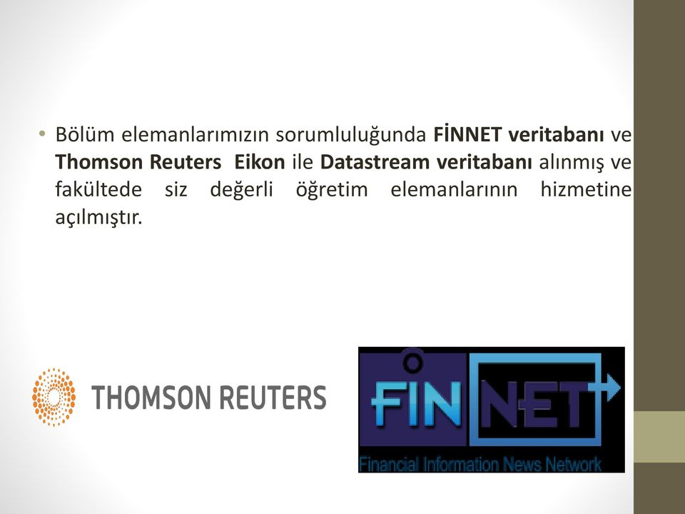 Datastream veritabanı alınmış ve fakültede