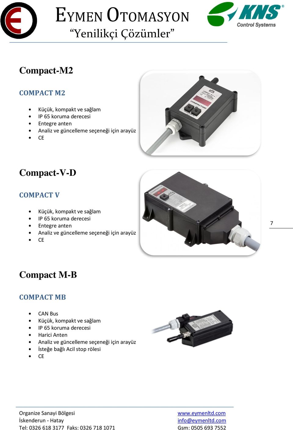 Analiz ve güncelleme seçeneği için arayüz 7 Compact M-B COMPACT MB CAN Bus Küçük, kompakt ve sağlam