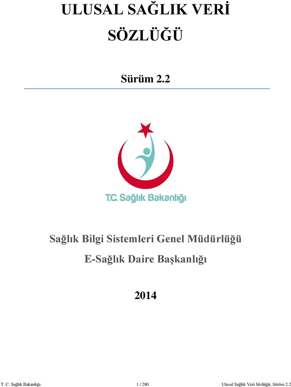 E-Sağlık Daire Başkanlığı 2014 T. C.