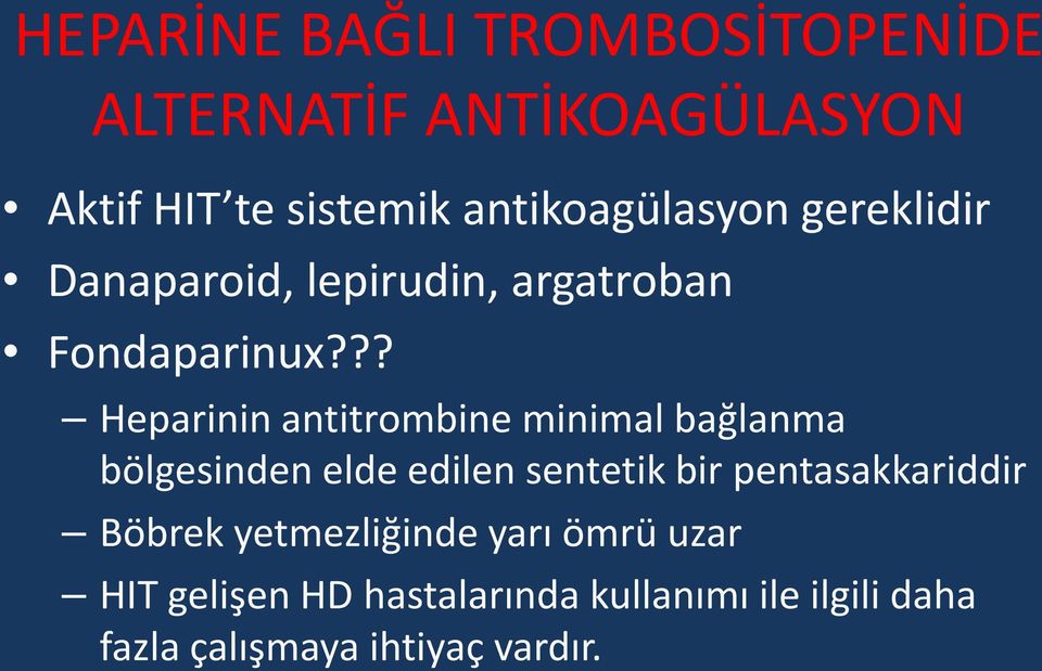 ?? Heparinin antitrombine minimal bağlanma bölgesinden elde edilen sentetik bir