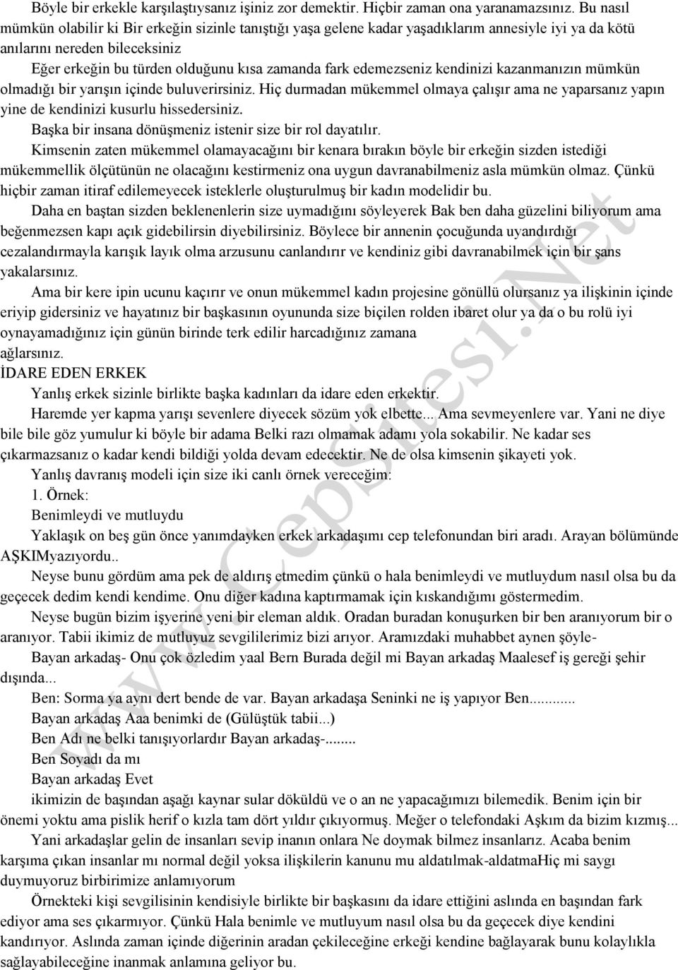 edemezseniz kendinizi kazanmanızın mümkün olmadığı bir yarışın içinde buluverirsiniz. Hiç durmadan mükemmel olmaya çalışır ama ne yaparsanız yapın yine de kendinizi kusurlu hissedersiniz.