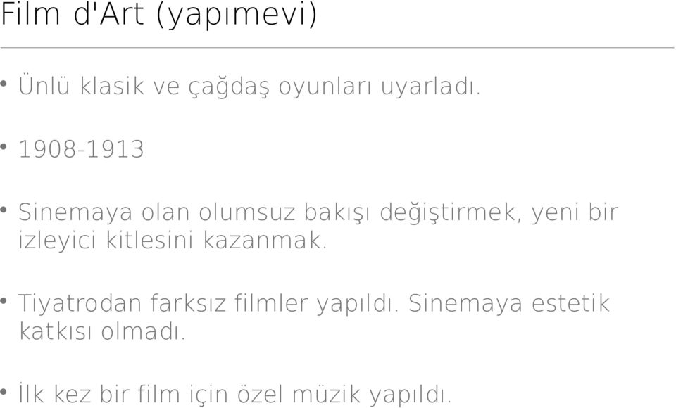 izleyici kitlesini kazanmak. Tiyatrodan farksız filmler yapıldı.