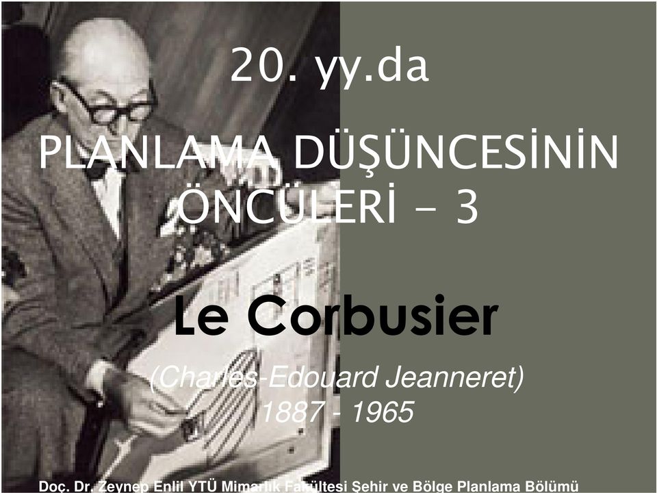 Corbusier (Charles-Edouard Jeanneret)