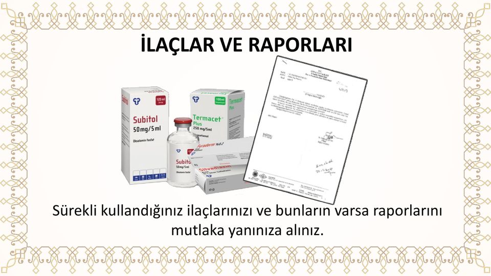 ilaçlarınızı ve bunların