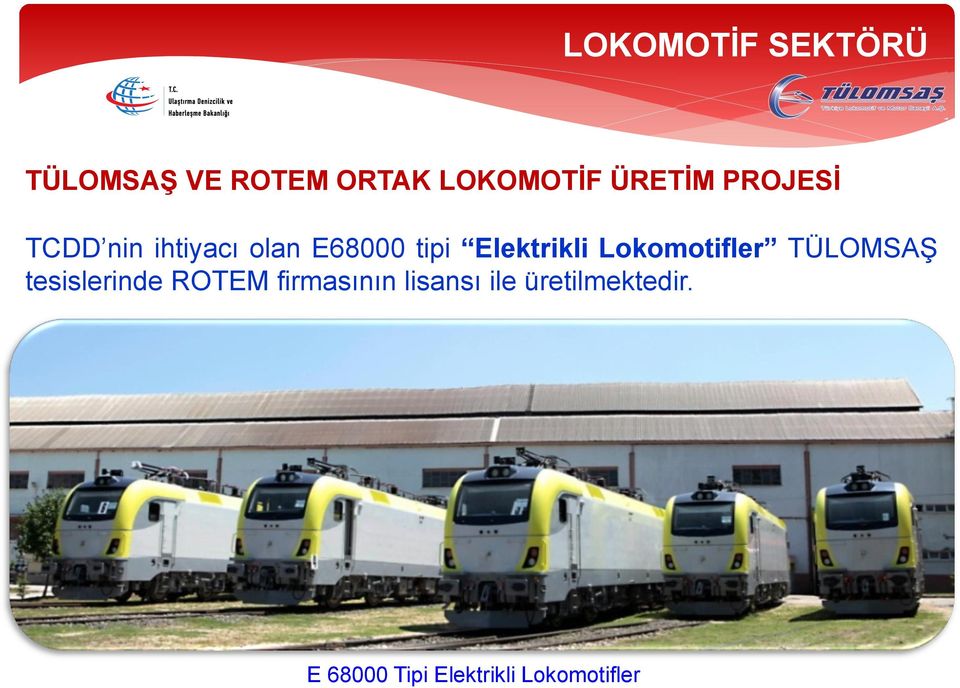 Elektrikli Lokomotifler TÜLOMSAŞ tesislerinde ROTEM