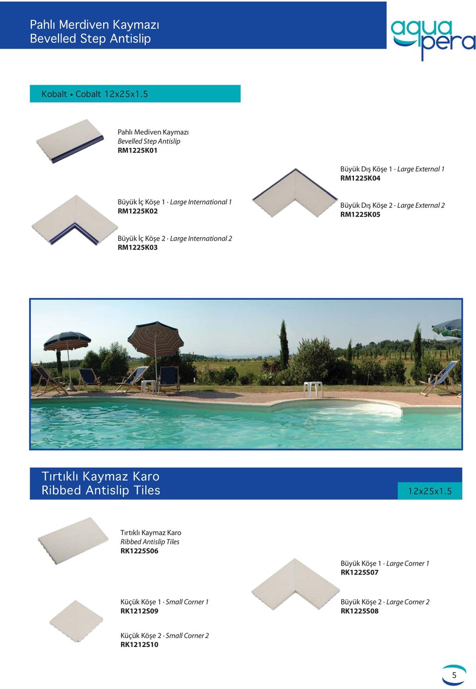 International 2 RM1225K03 Tırtıklı Kaymaz Karo Ribbed Antislip Tiles RK1225S06 Büyük Köşe 1 Large Corner 1