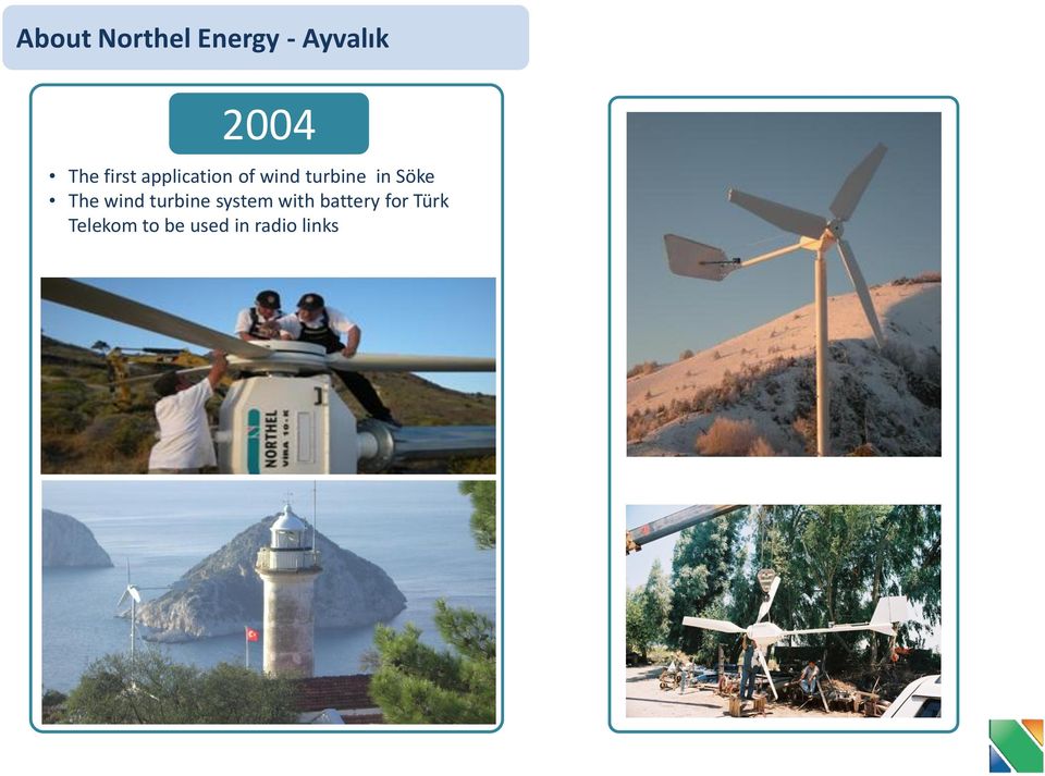 Söke The wind turbine system with