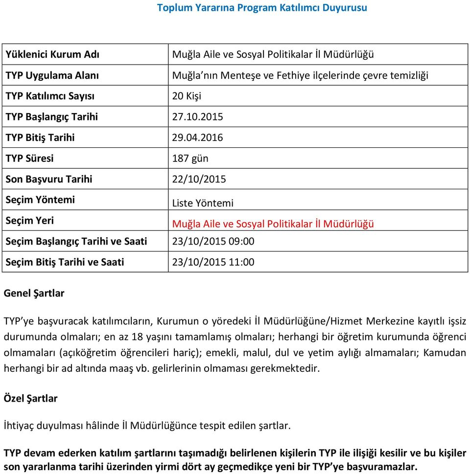 ilçelerinde çevre temizliği 20 Kişi 