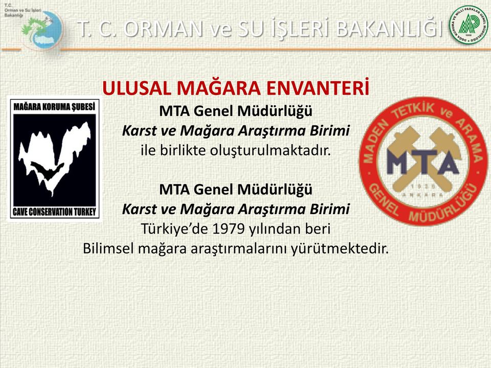 MTA Genel Müdürlüğü Karst ve Mağara Araştırma Birimi