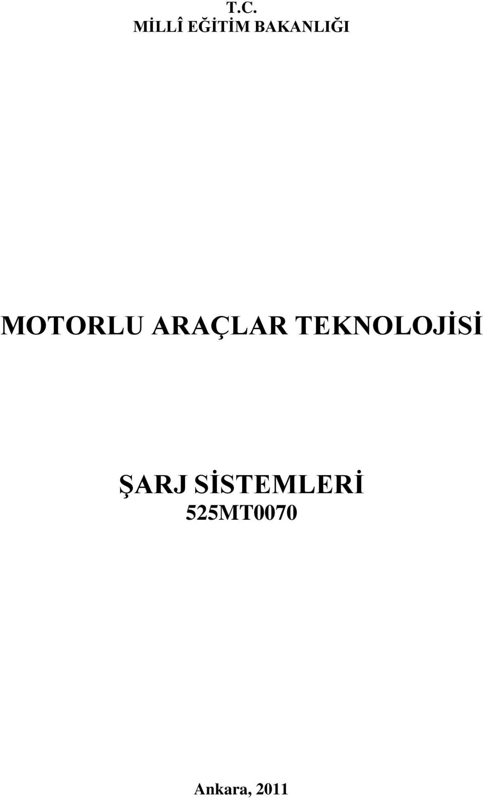 ARAÇLAR TEKNOLOJİSİ