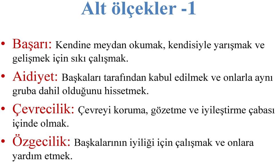 Aidiyet: Başkaları tarafından kabul edilmek ve onlarla aynı gruba dahil olduğunu