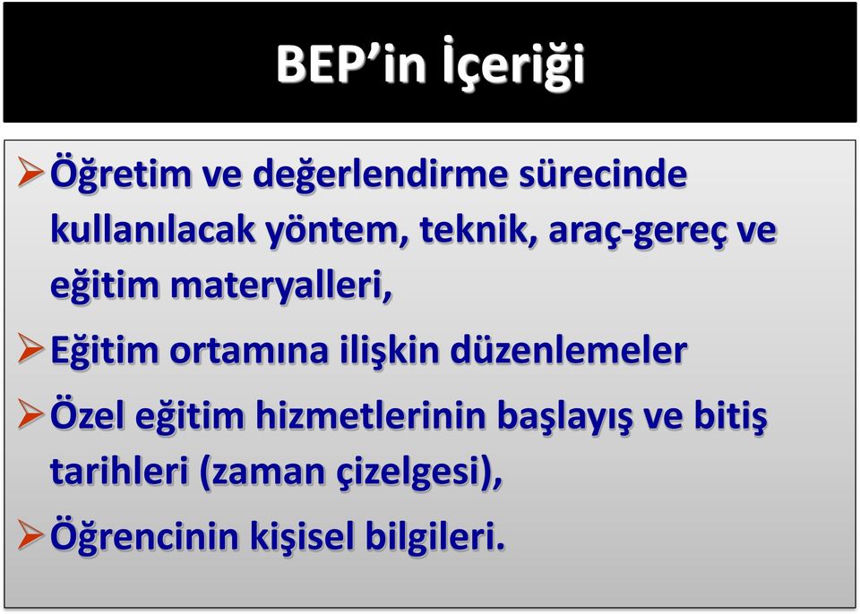 ortamına ilişkin düzenlemeler Özel eğitim hizmetlerinin