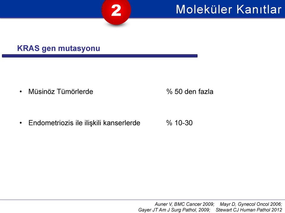 10-30 Auner V, BMC Cancer 2009; Mayr D, Gynecol Oncol