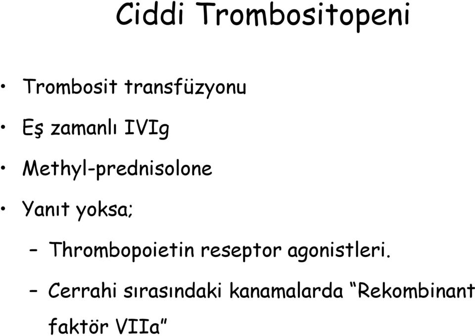 Thrombopoietin reseptor agonistleri.