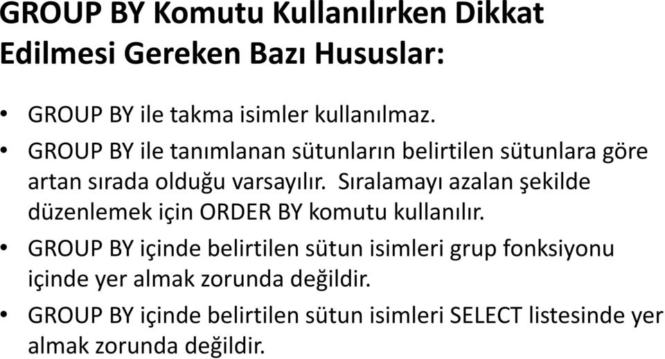 Sıralamayı azalan şekilde düzenlemek için ORDER BY komutu kullanılır.