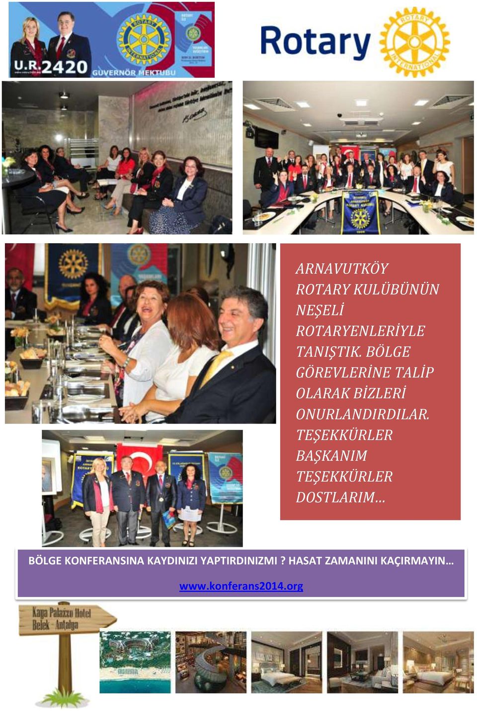 TEŞEKKÜRLER BAŞKANIM TEŞEKKÜRLER DOSTLARIM BÖLGE KONFERANSINA