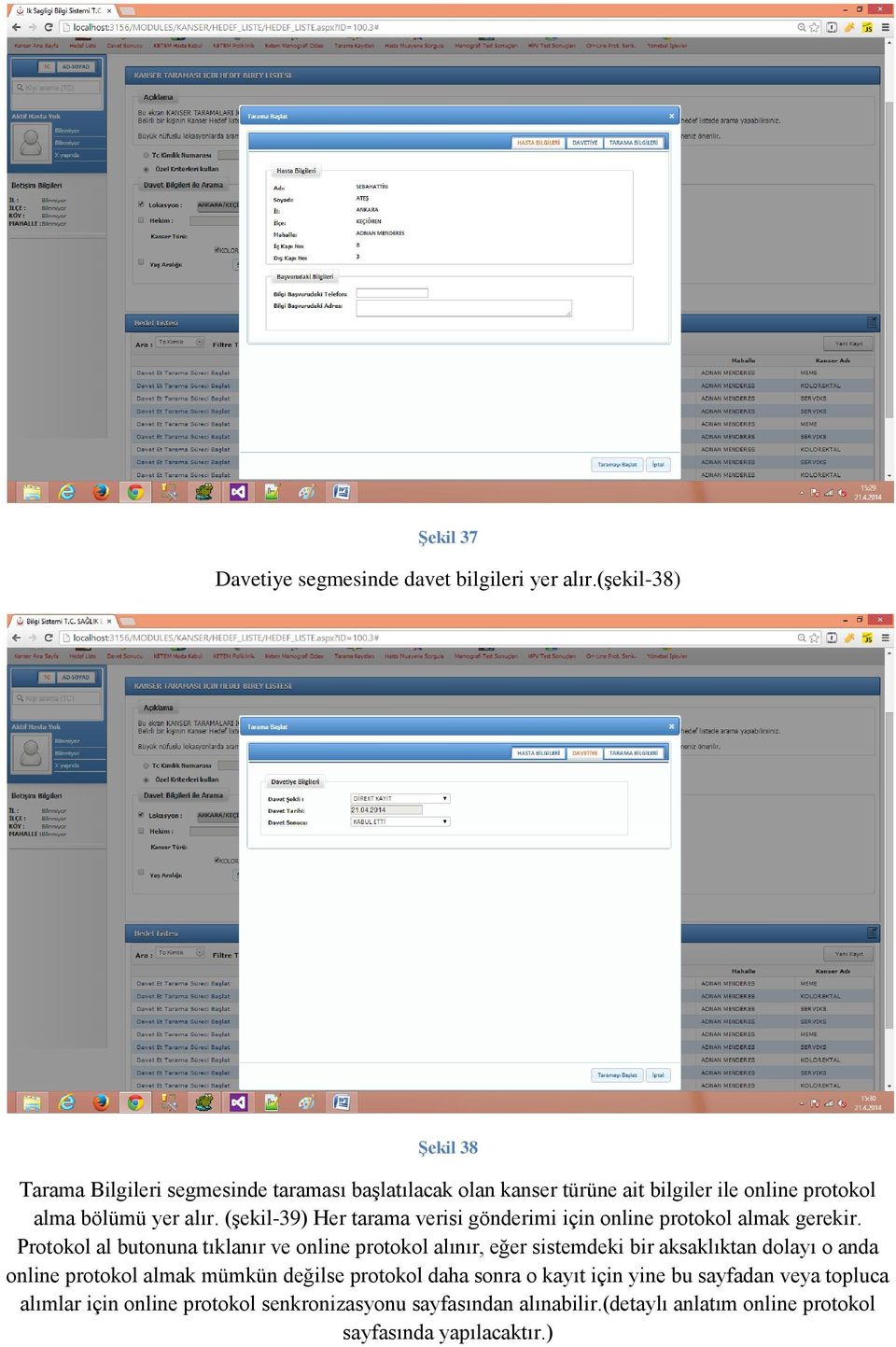 (şekil-39) Her tarama verisi gönderimi için online protokol almak gerekir.