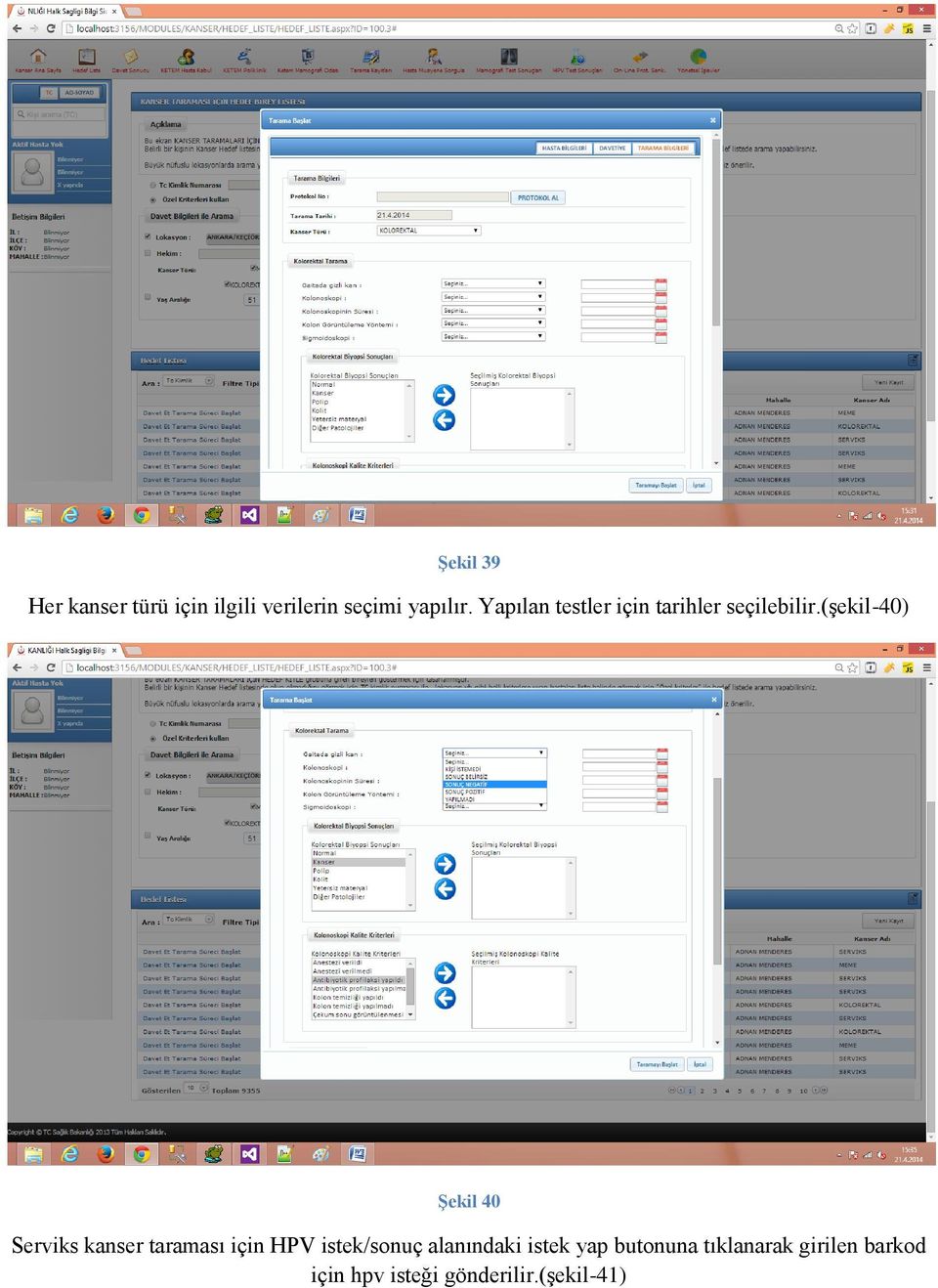 (şekil-40) Şekil 40 Serviks kanser taraması için HPV istek/sonuç