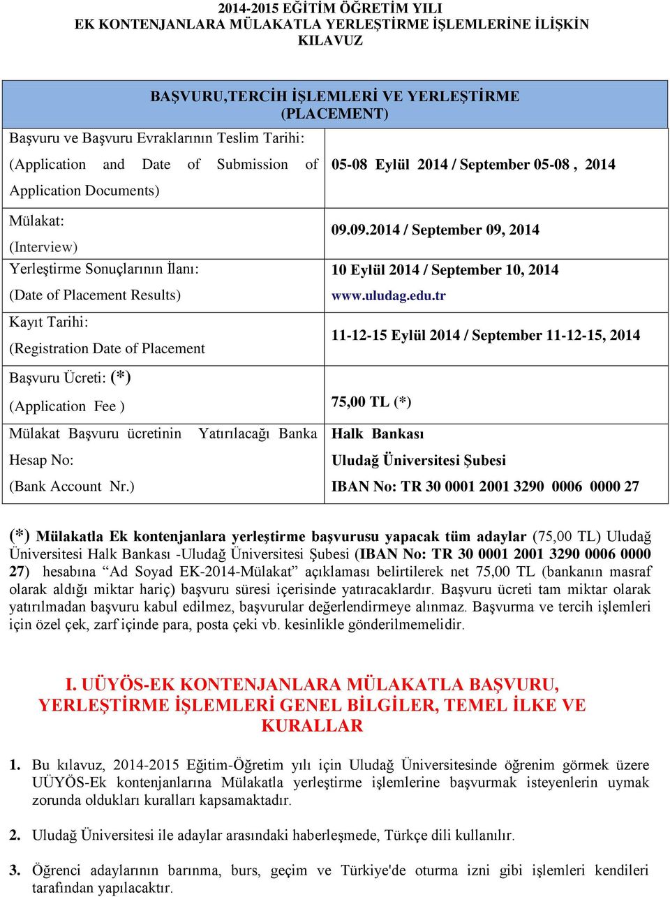 (Registration Date of Placement 09.09.2014 / September 09, 2014 10 Eylül 2014 / September 10, 2014 www.uludag.edu.