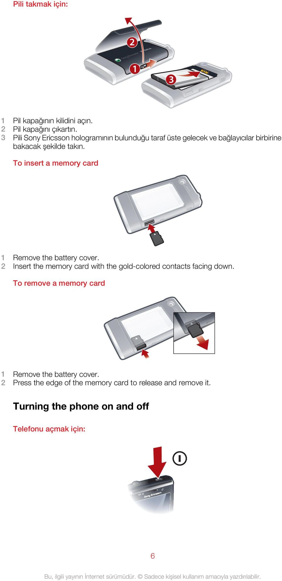 To insert a memory card 1 Remove the battery cover.